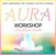 Aura Workshop by Cassandra Eason