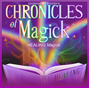 Cassandra Eason's Chronicles of Magick - Healing Magick