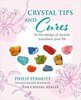 Crystal Tips And Cures by Philip Permutt